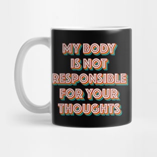 My Body Mug